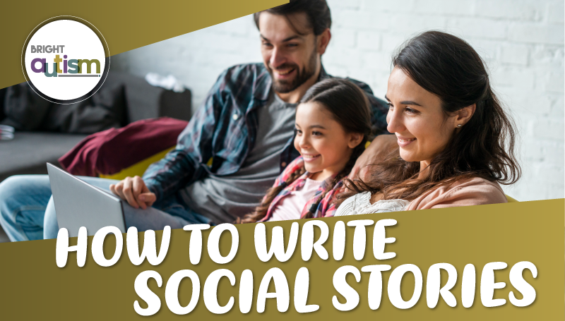 How to Write a Social Story – BrightAutism
