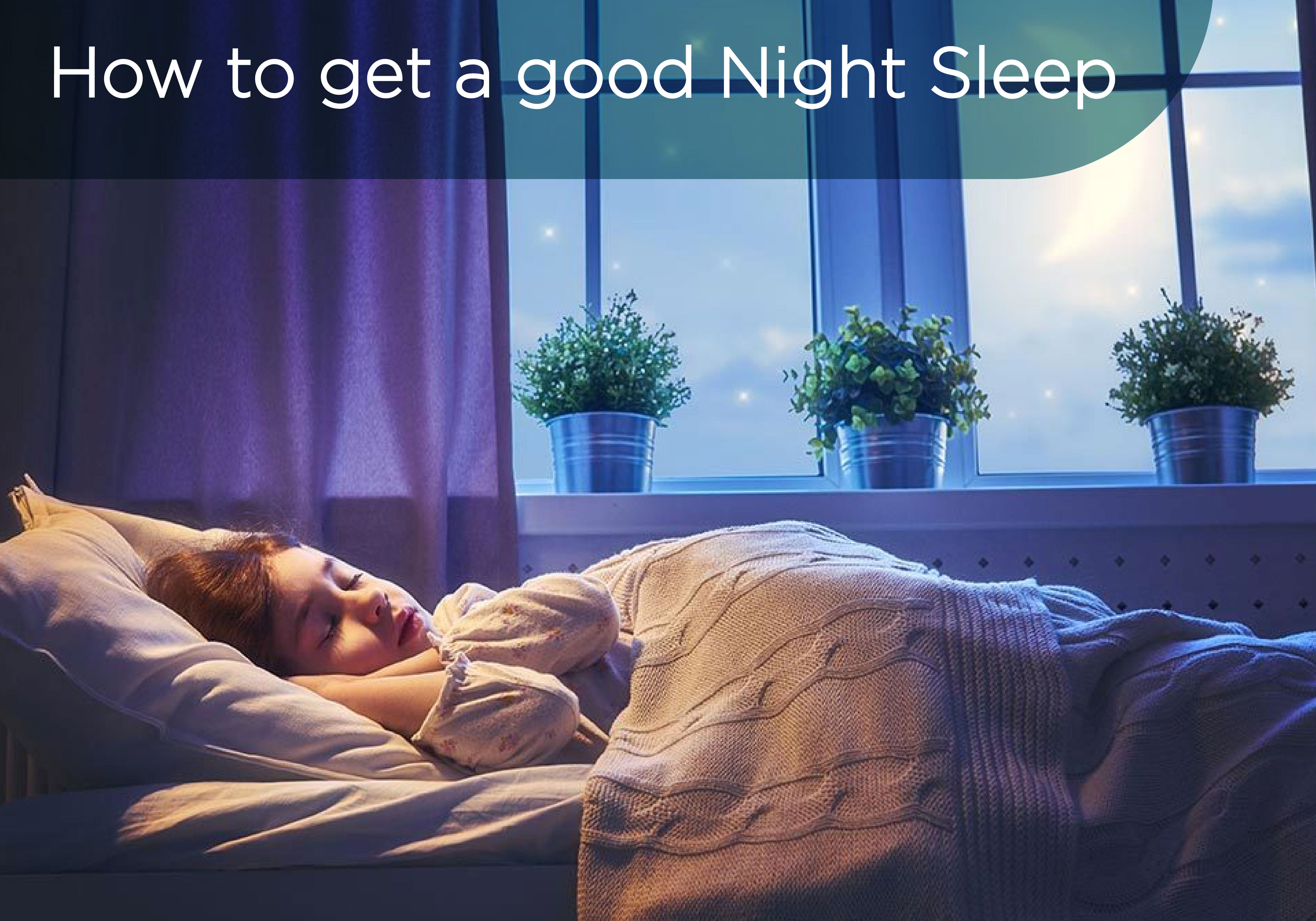 How to get a good Night Sleep