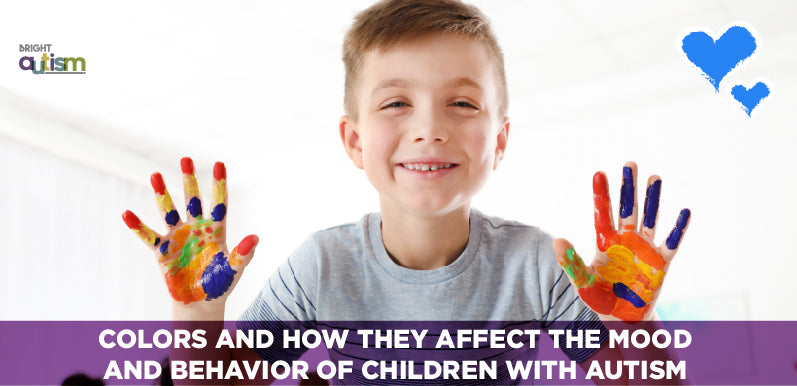 Colors and How They Affect the Mood and Behavior of Children with Autism