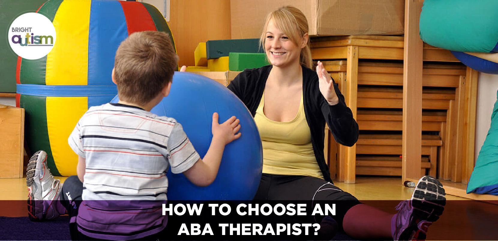 How to Choose an ABA Therapist?