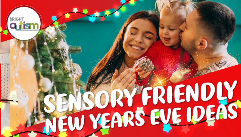 Sensory Friendly New Years Eve Ideas