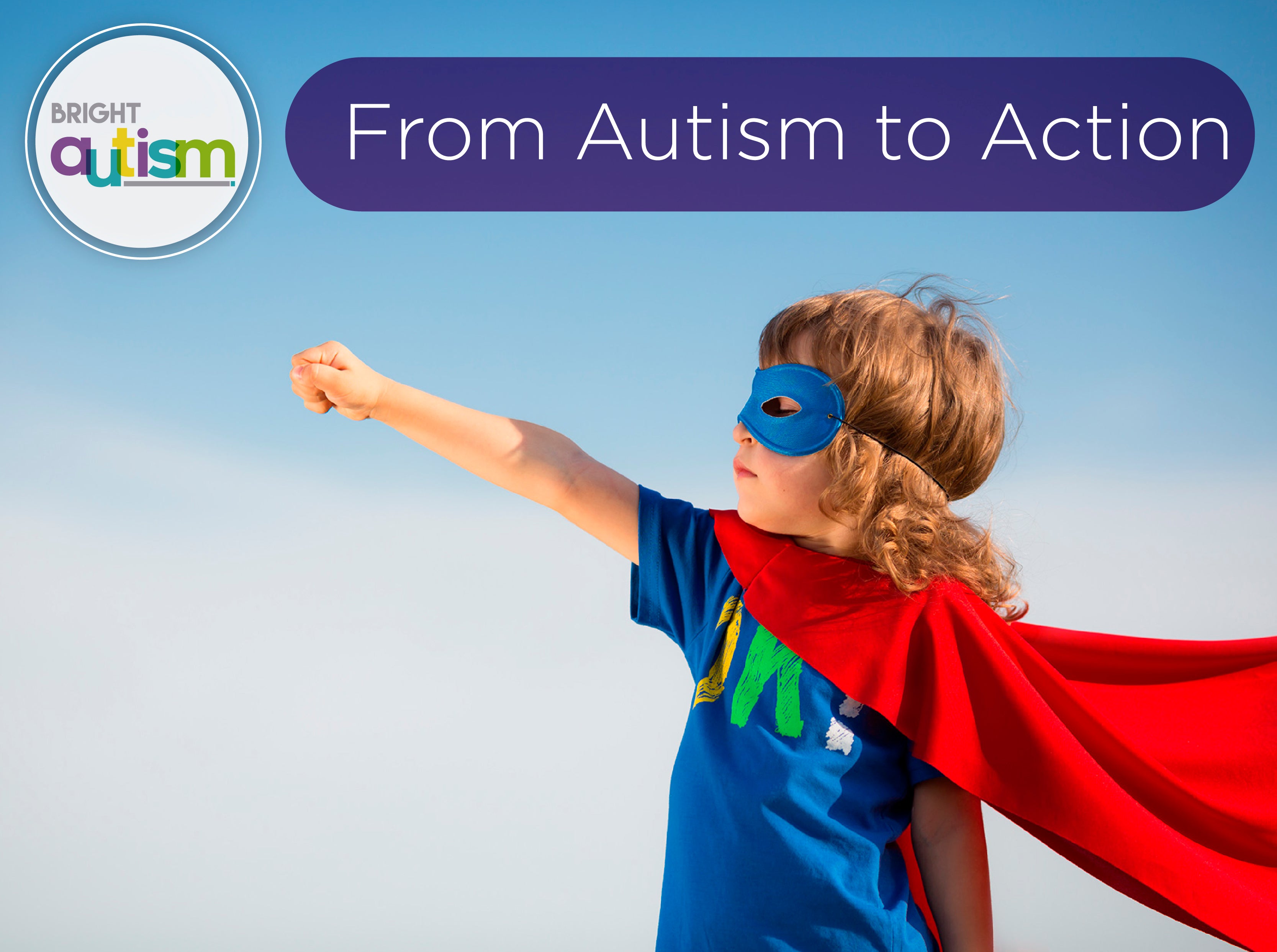 From Autism to Action