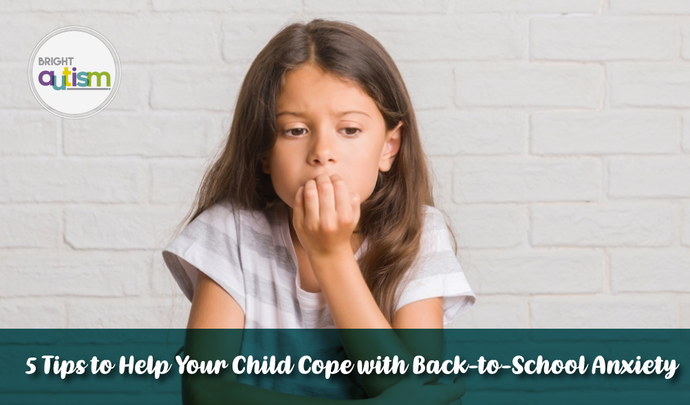 5 Tips to Help Your Child Cope with Back-to-School Anxiety