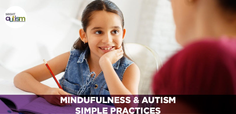 Mindfulness & autism - Simple practices