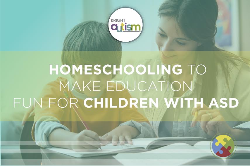 Homeschooling to make Education Fun for Children with ASD