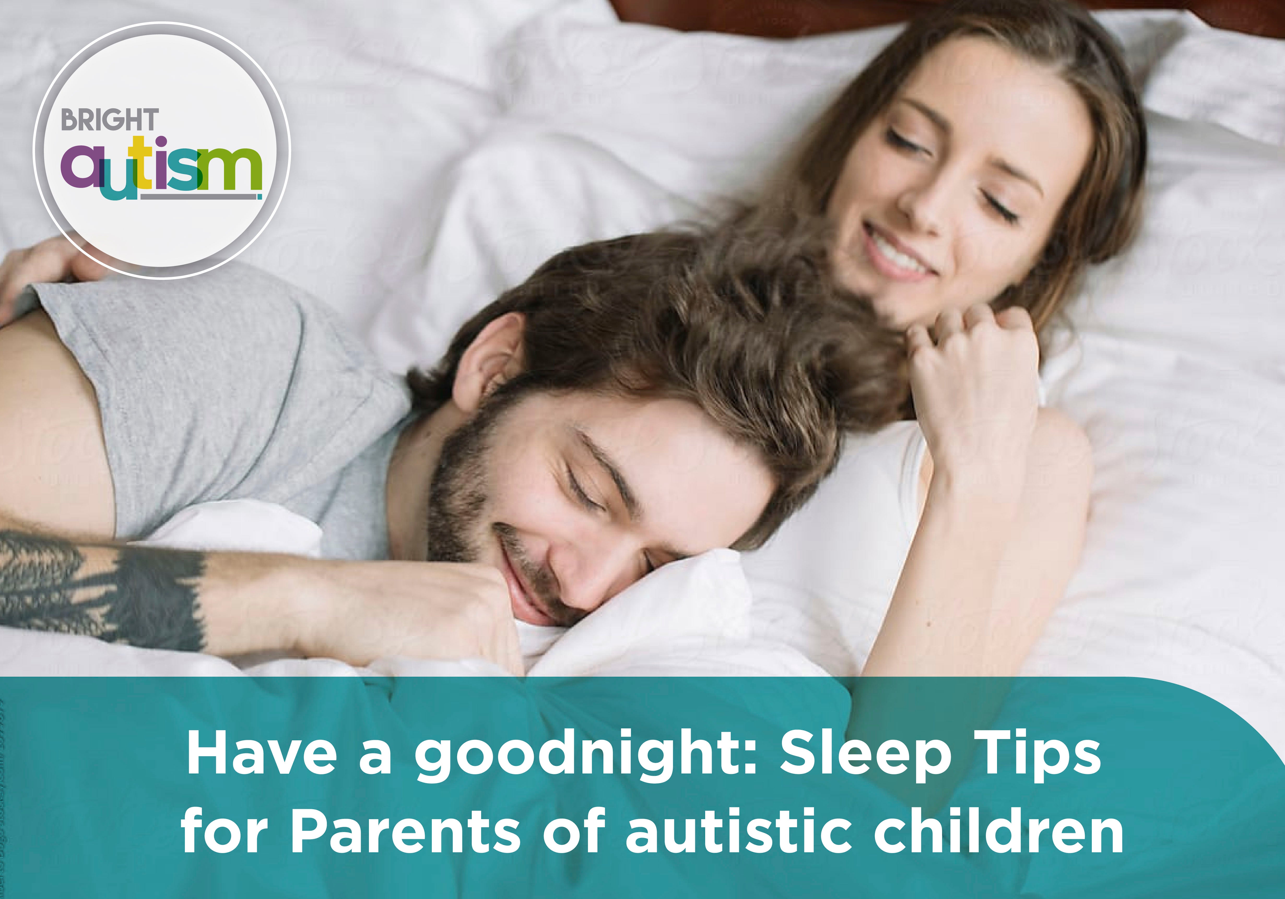 Have a goodnight: Tips for Parents of Children with Autism