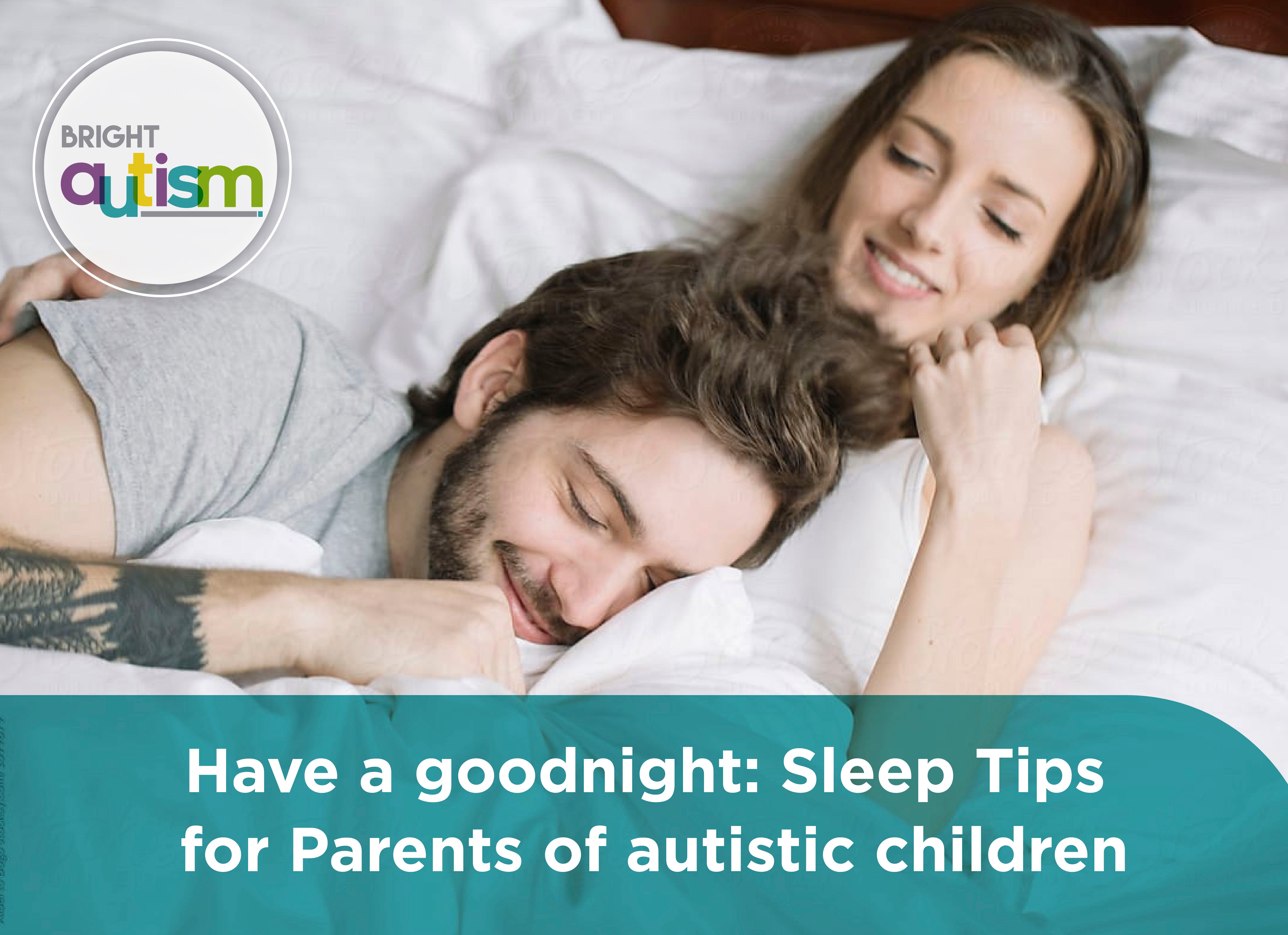 Have a goodnight: Tips for Parents of Children with Autism