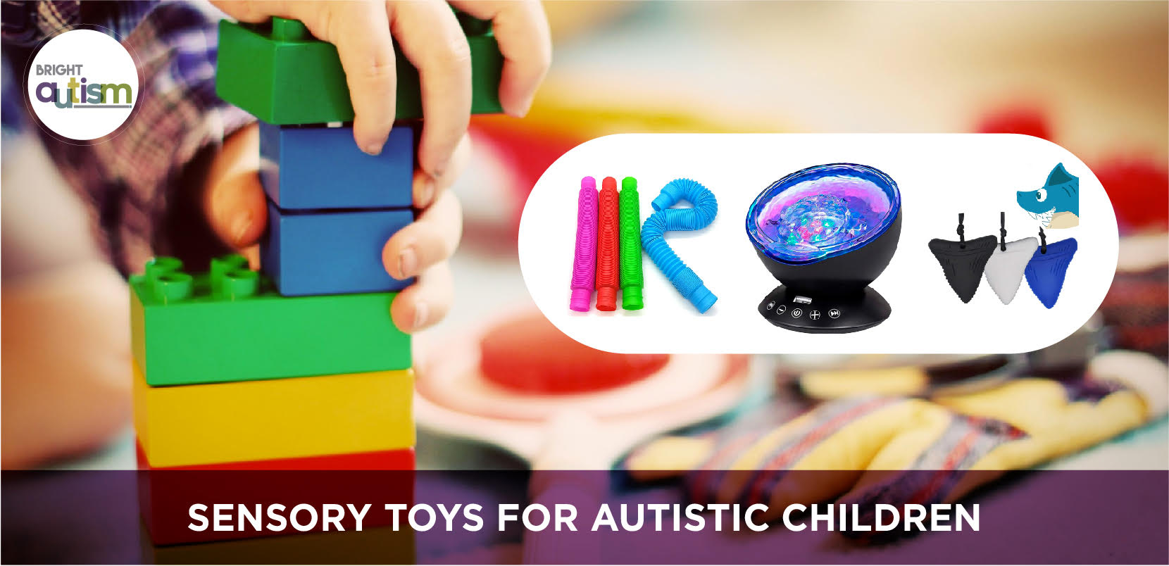 Sensory Toys for Autistic Children